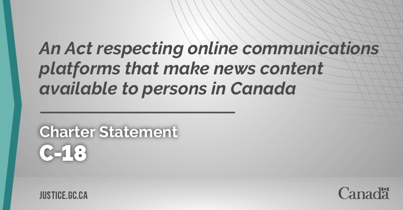 Bill C-18: An Act respecting online communications platforms that make news  content available to persons in Canada