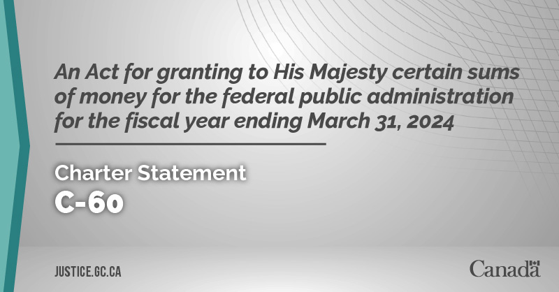 Bill C-60: An Act for granting to His Majesty certain sums of money for the federal public administration for the fiscal year ending March 31, 2024
