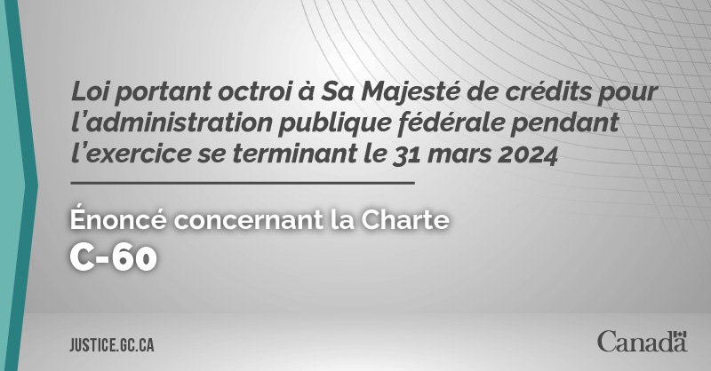 Projet de loi C-60&nbsp;: Loi portant octroi à Sa Majesté de crédits pour l’administration publique fédérale pendant l’exercice se terminant le 31 mars 2024