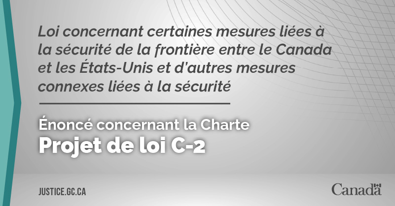 Projet de loi C-2&nbsp;: Loi concernant certaines mesures liées à la sécurité de la frontière entre le Canada et les États-Unis et d’autres mesures connexes liées à la sécurité